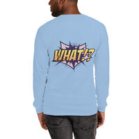 Men’s Long Sleeve Shirt "What!?"