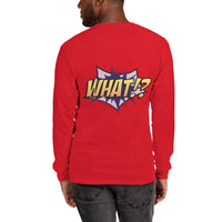 Men’s Long Sleeve Shirt "What!?"