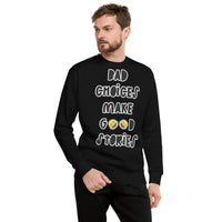 Fleece Pullover "Bad Choices Make Good Stories"