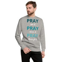 Fleece Pullover "Pray on it, Pray over it, Pray through it"