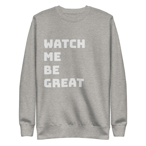 Fleece Pullover "Watch Me Be Great"