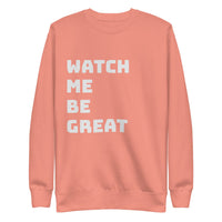 Fleece Pullover "Watch Me Be Great"