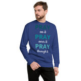 Fleece Pullover "Pray on it, Pray over it, Pray through it"