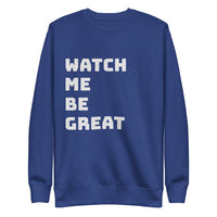 Fleece Pullover "Watch Me Be Great"