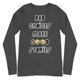 Long Sleeve Tee "Bad Choices Make Good Stories"