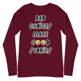 Long Sleeve Tee "Bad Choices Make Good Stories"